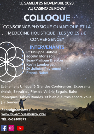 © Colloque ' Conscience physique quantique médecine holistique: les voies de convergence? '