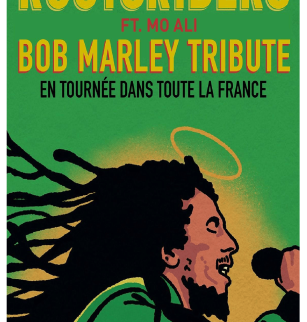 Rootsriders : Tribute Bob Marley | Zénith d'Auvergne