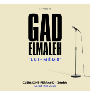 Gad Elmaleh - Lui-même | Zénith d'Auvergne